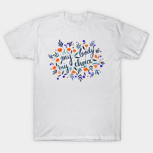 My body, my choice orange and blue T-Shirt